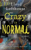 lloydlofthouse_crazyisnormal_web2_5